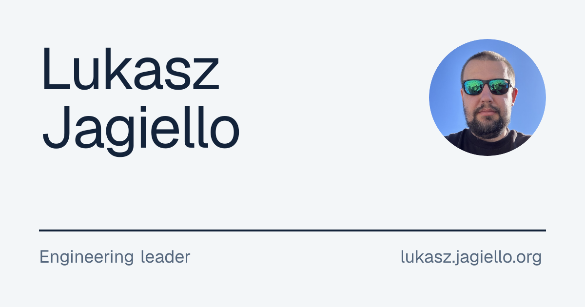 Lukasz Jagiello: Engineering leader, San Francisco Bay Area